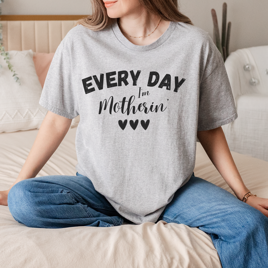 Every Day I'm Motherin'