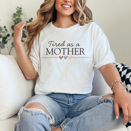 Tired As A Mother