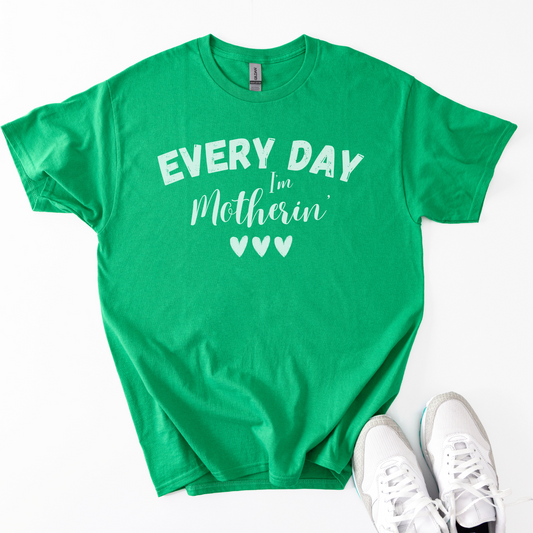 Every Day I'm Motherin'